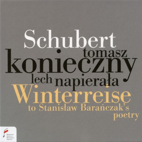 Die Winterreise, Op. 89, D.911: XX. Stojąc na czerwonym świetle ft. Lech Napierała | Boomplay Music