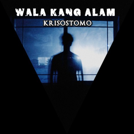 Wala Kang Alam | Boomplay Music