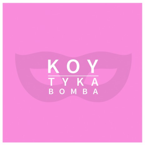 Tyka bomba | Boomplay Music