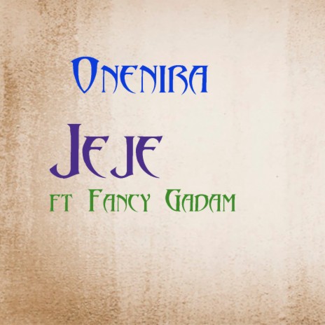 Jeje ft. Fancy Gadam | Boomplay Music