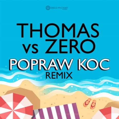 Popraw koc (Extended Remix) ft. Zero | Boomplay Music