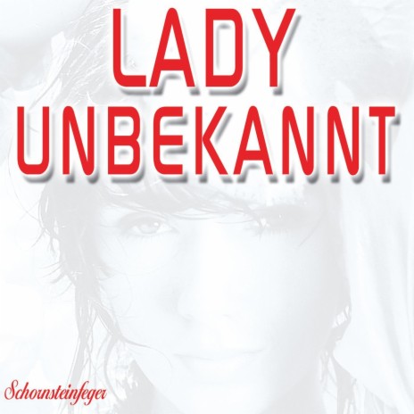 Lady Unbekannt | Boomplay Music