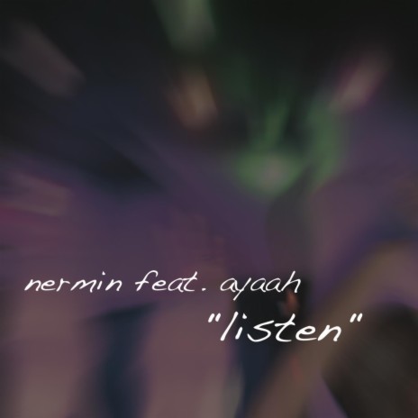 Listen ft. Ayaah