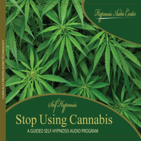 Stop Using Cannabis - Guided Self-Hypnosis
