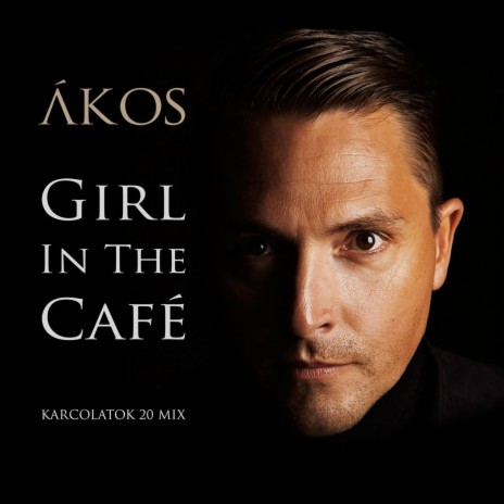 Girl In The Café - Karcolatok 20 MIX