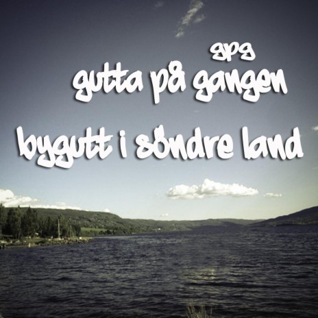 Bygutt i Søndre Land | Boomplay Music