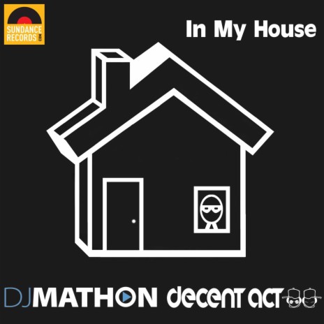 In My House DJ Mathon (Sundance Mix) | Boomplay Music