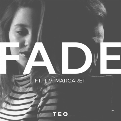 Fade ft. Liv Margaret | Boomplay Music