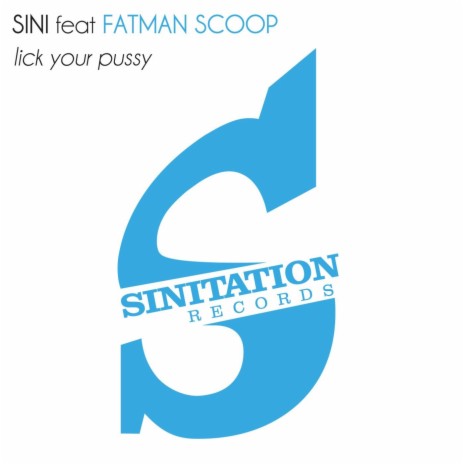 Lick Your Pussy ft. Fatman Scoop | Boomplay Music