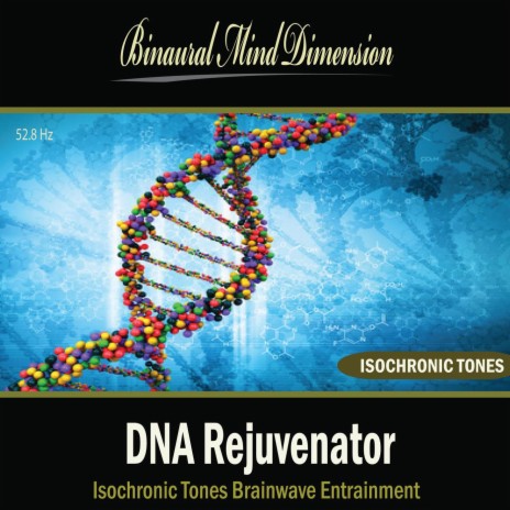 DNA Rejuvenator: Isochronic Tones Brainwave Entrainment | Boomplay Music