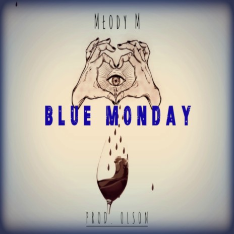 Blue Monday ft. Olson