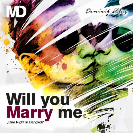 Will you marry me (ONE NIGHT IN BANGKOK) (Radio Version) | Boomplay Music