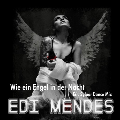 Wie ein Engel in der Nacht (Eric Sylaar Dance Mix) | Boomplay Music