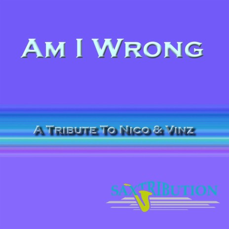 Am I Wrong | Boomplay Music