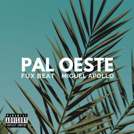 Pal Oeste ft. Fux Beat, Super Solo & Mistel Kind | Boomplay Music