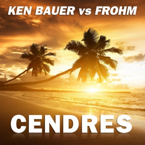 Cendres (Radio Edit) ft. Frohm | Boomplay Music