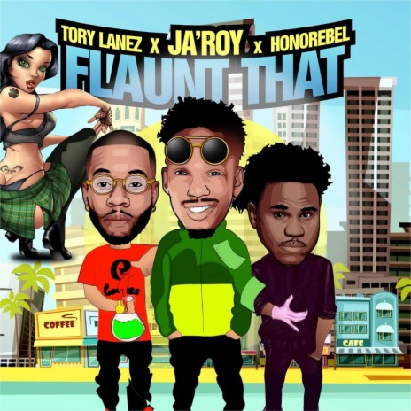 Flaunt That ft. Tory Lanez & Honorebel | Boomplay Music