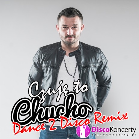 Czuję to (Remix Dance 2 Disco) | Boomplay Music