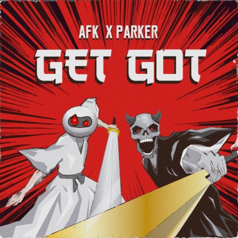 Get Got ft. Parker | Boomplay Music