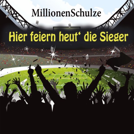 Hier feiern heut' die Sieger | Boomplay Music