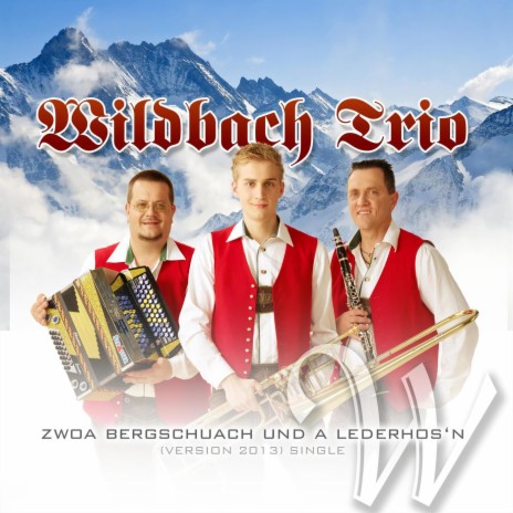 Zwoa Bergschuach und a Lederhos‘n (Version 2013) | Boomplay Music