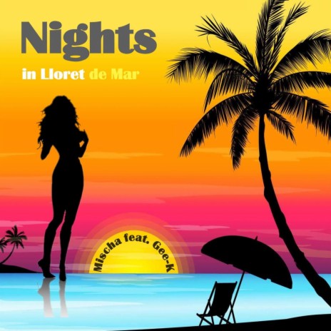 Nights in Lloret de mar ft. Gee K. | Boomplay Music