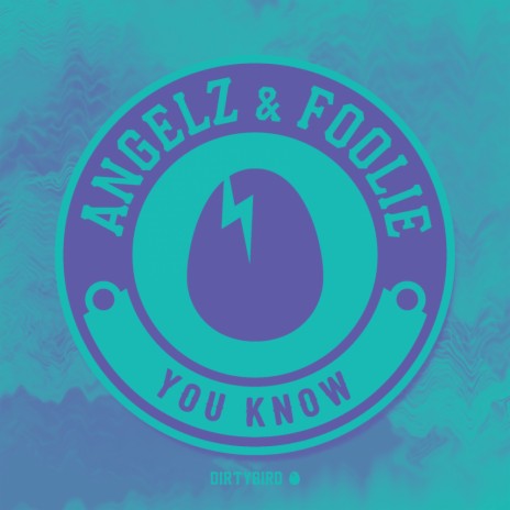 You Know (Original Mix) ft. Foolie | Boomplay Music