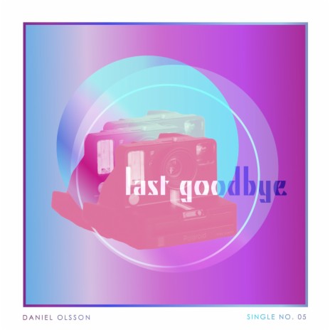 Last Goodbye | Boomplay Music