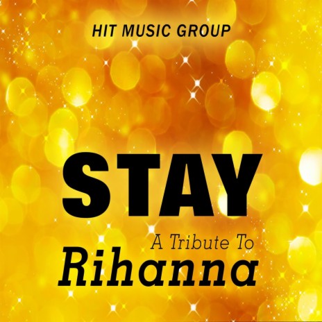 Stay (In the style of Rihanna and Mikky Ekko)