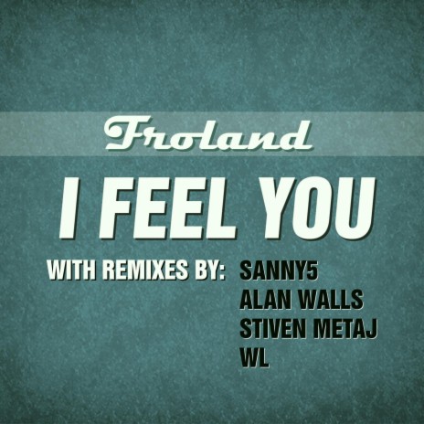 I Feel You (Sanny5 Remix)