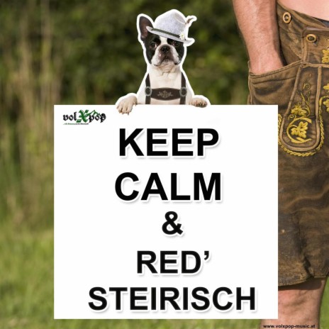 Keep calm & red' steirisch! | Boomplay Music