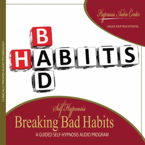 Breaking Bad Habits: Guided Self-Hypnosis | Boomplay Music