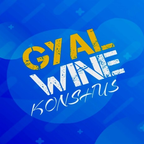 Gyal Wine | Boomplay Music