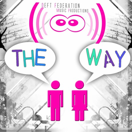 DeFt FeDerAtion - The Way ((VinylBreaker Remix)) | Boomplay Music