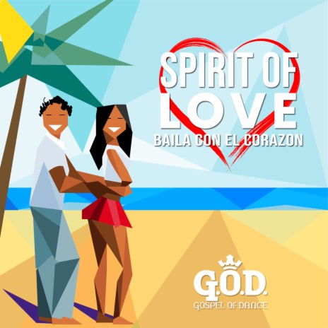 Spirit of Love / Baila Con El Corazon | Boomplay Music