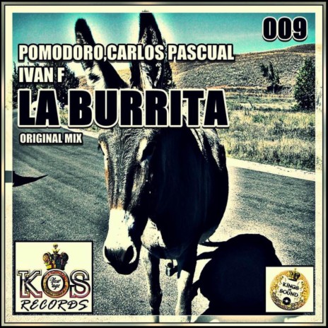 La Burrita (Original mix) ft. Carlos Pascual & Ivan F | Boomplay Music