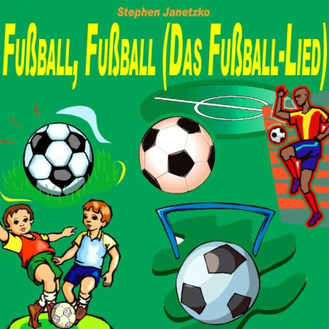 Fußball, Fußball (Das Fußball-Lied) (Das Fußball-Spiellied) | Boomplay Music