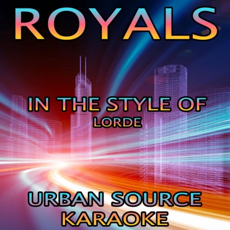 Royals (In The Style Of Lorde Performance Karaoke Version) | Boomplay Music