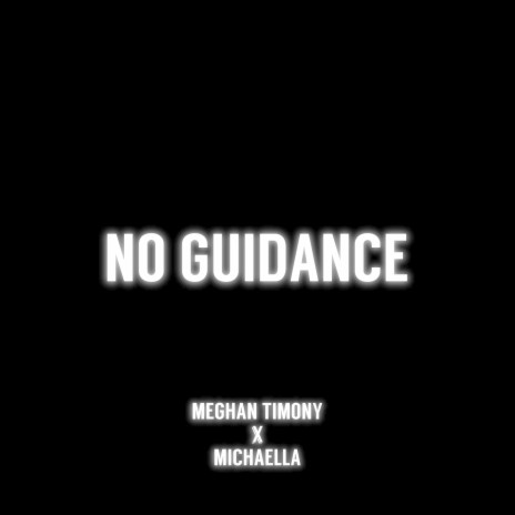 No Guidance ft. Michaella | Boomplay Music