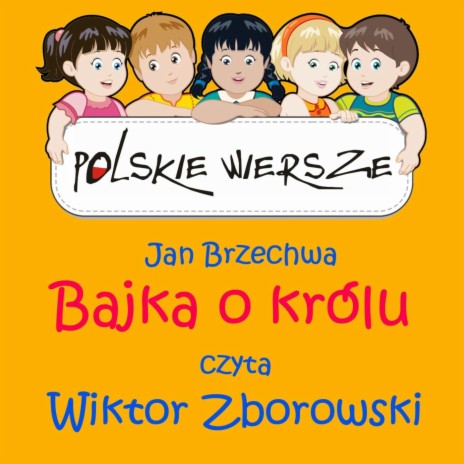 Polskie Wiersze / Jan Brzechwa - Bajka o krolu | Boomplay Music
