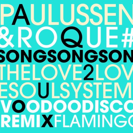 Voodoo Disco Song Song (The Love2Love Soulsystem - Voodoo Disco Mix) ft. Roque & The Love2Love Soulsystem | Boomplay Music