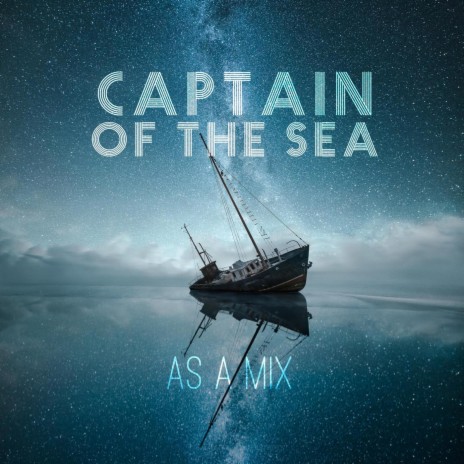 Captain Of The Sea | Boomplay Music