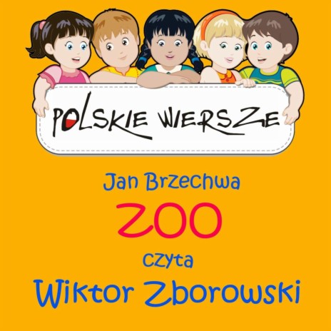 Polskie Wiersze / Jan Brzechwa - ZOO | Boomplay Music