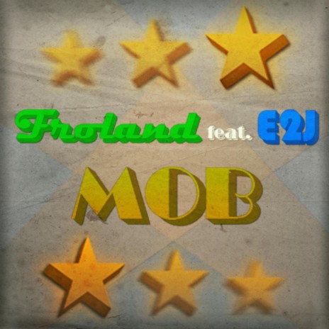MOB ft. E2J | Boomplay Music