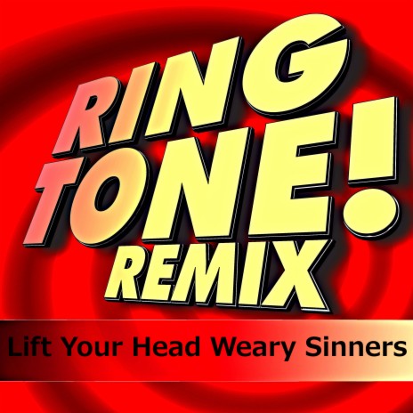 Lift Your Head Weary Sinners (ringtones) ft. B.Smith