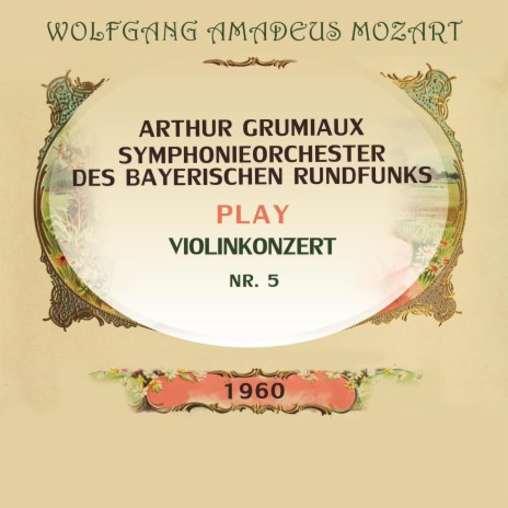 Violinkonzert Nr. 5, KV 219 A Major: Rondeau, Tempo di Menuetto ft. Symphonieorchester des Bayerischen Rundfunks | Boomplay Music