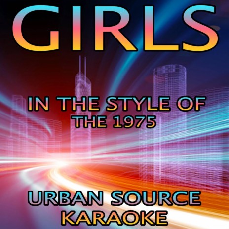 Girls (In The Style Of The 1975 Performance Karaoke Version)