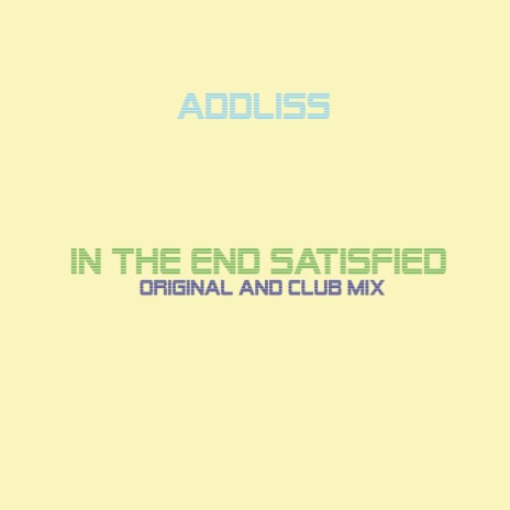 In The End Satisfied (Original Mix)