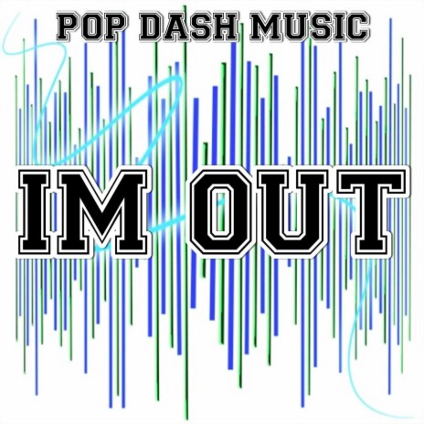 I'm Out (Instrumental Version) | Boomplay Music