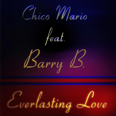 Everlasting Love ft. Barry B. | Boomplay Music